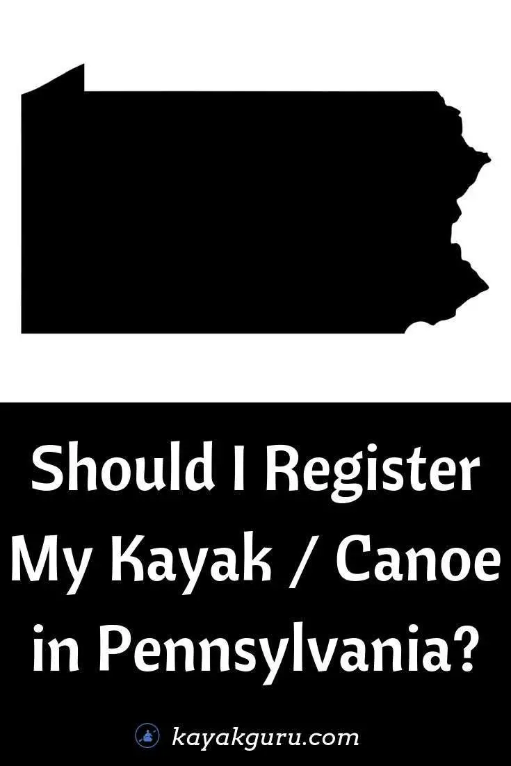 Do I Need To Register My Kayak or Canoe in PA ...