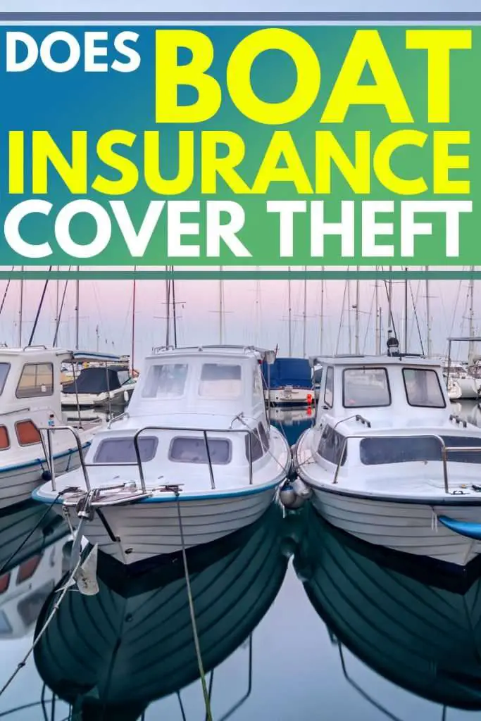Does Boat Insurance Cover Theft?  MoneyMink.com