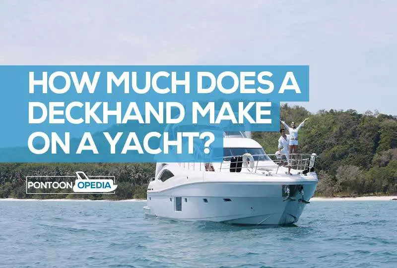 How Much Does a Deckhand Make on a Yacht? (Private ...