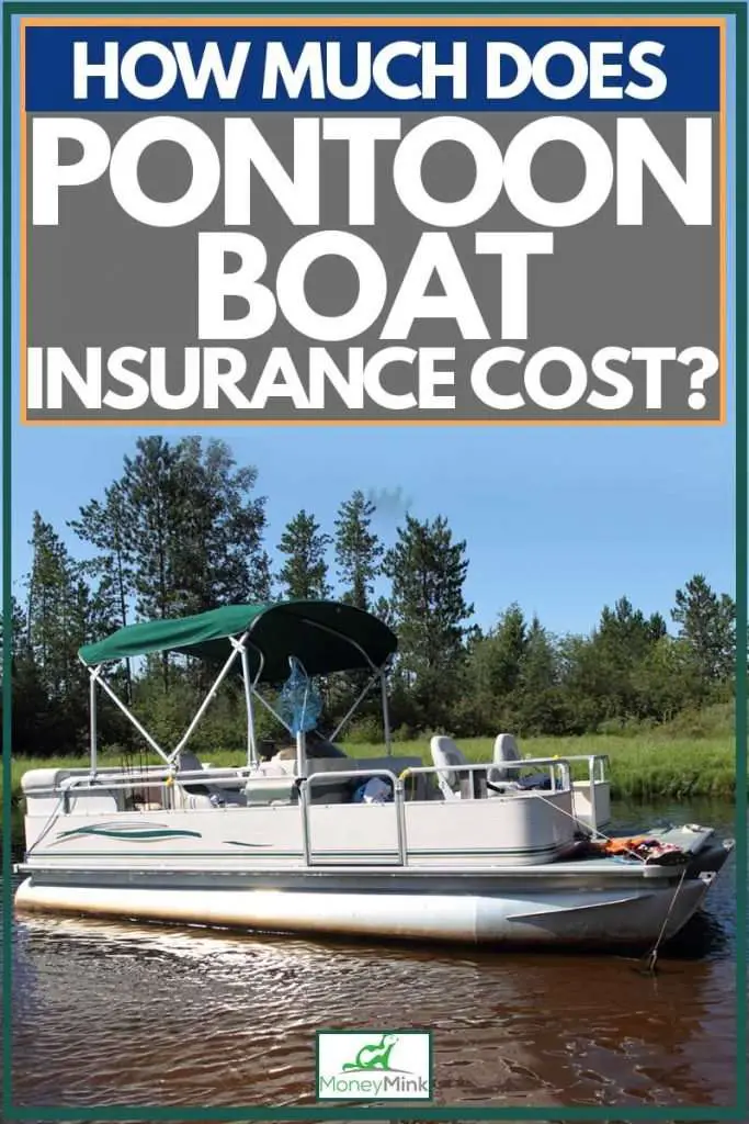 How Much does Pontoon Boat Insurance cost?  MoneyMink.com