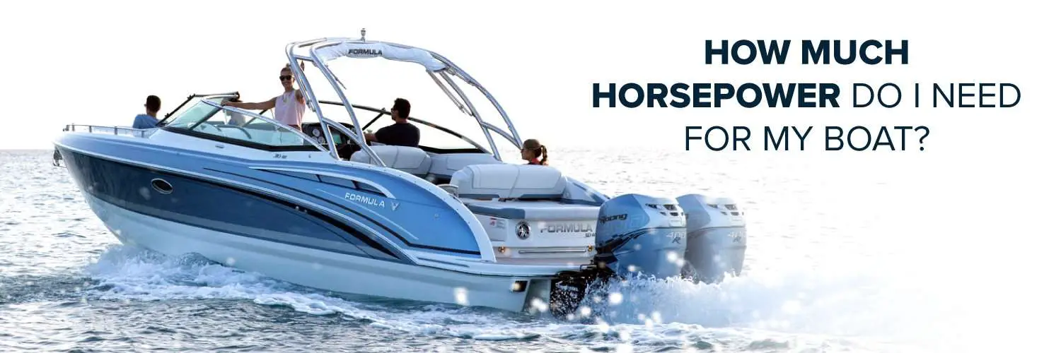 How Much Horsepower Do I Need for my Boat