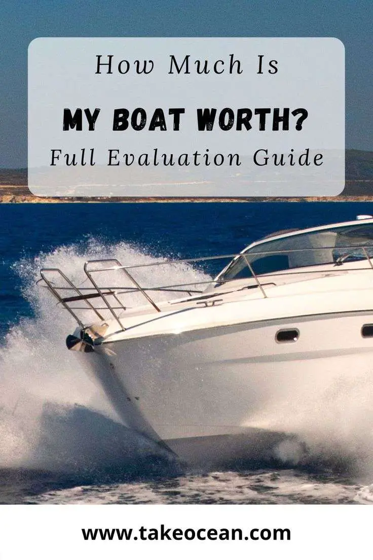 How Much Is My Boat Worth? Full Evaluation Guide in 2021 ...