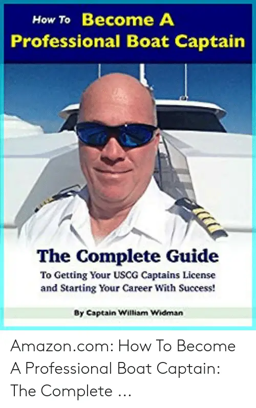 How to Become a Professional Boat Captain the Complete ...