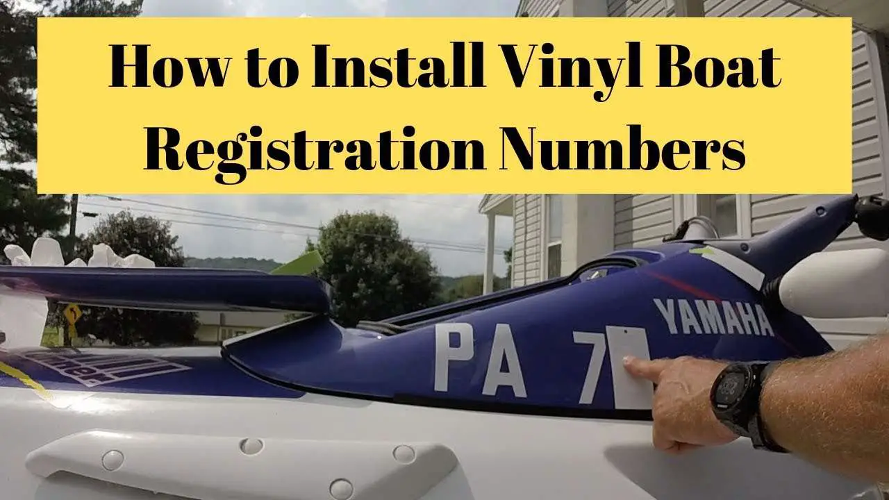 How to Install Vinyl Boat Registration Numbers