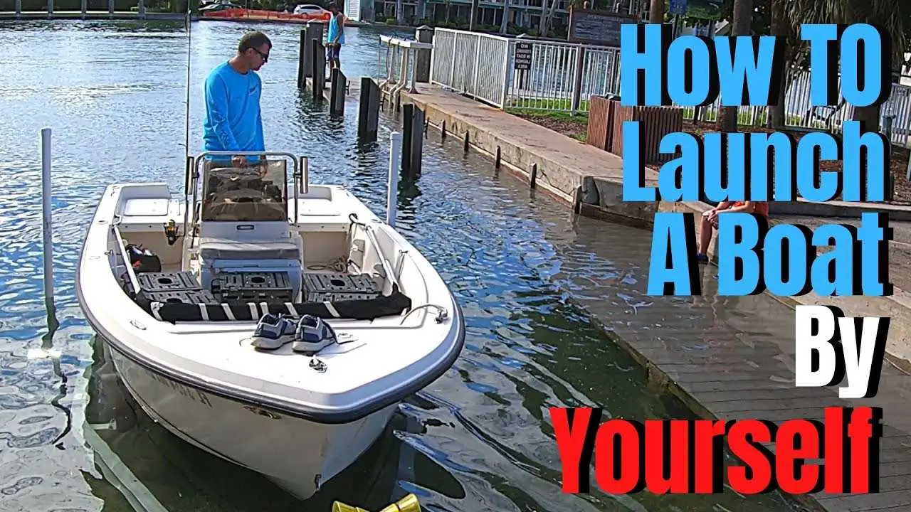 How To LAUNCH A BOAT By Yourself From A Trailer