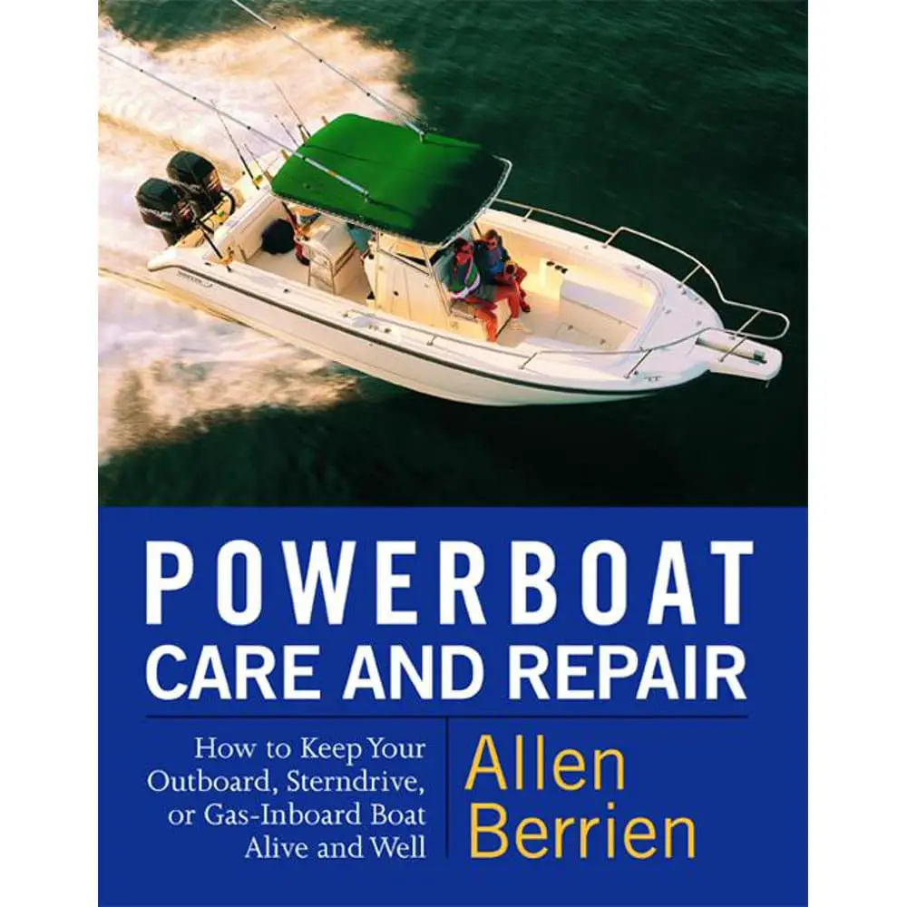 Powerboat Care and Repair : How to Keep Your Outboard, Sterndrive, or ...